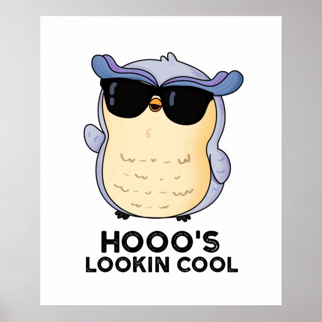 Hooos Lookin Coola Funny Uggla Pun Poster (Framsidan)