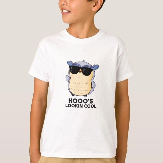 Hooos Lookin Coola Funny Uggla Pun T Shirt (Framsida)