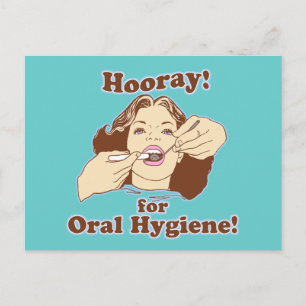 Hooray for Oral Hygiene Vykort