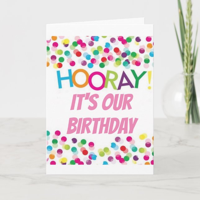 HOORAY TO MY ***ON VÅR BIRTHDAY**** KORT (Framsida)