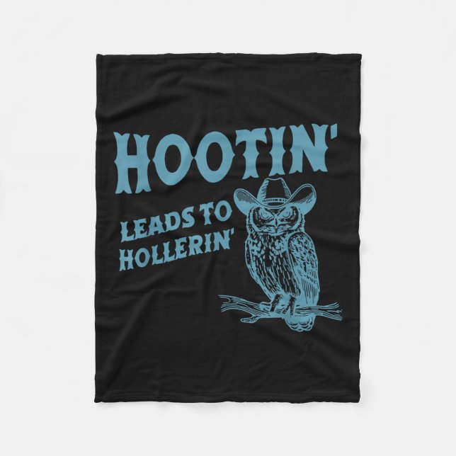 Hootin's Leads to Hollerin'Funny Uggla Fleecefilt (Framsidan)