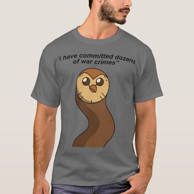 Hooty has committed war crime Perfect Gift Owl hou T Shirt (Framsida)