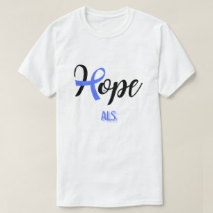 HOPE/ALS/LOU GEHRIGS SJUKDOM/ UNISEX T SHIRT