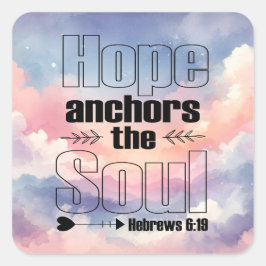 Hope Anchors, Soul Christian Design Fyrkantigt Klistermärke