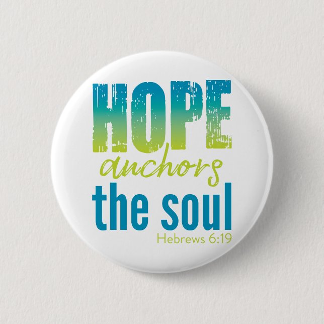 Hope Anchors Soul - Hebrews 6:19 Knapp (Framsida)