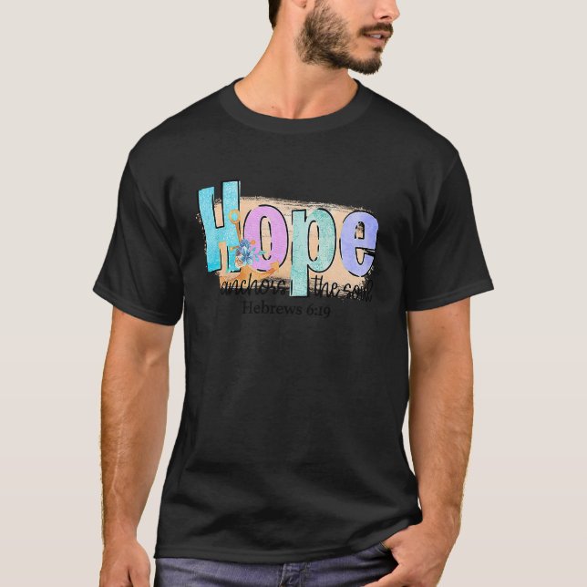 Hope Anchors the Soul Hebrews 619 T Shirt (Framsida)