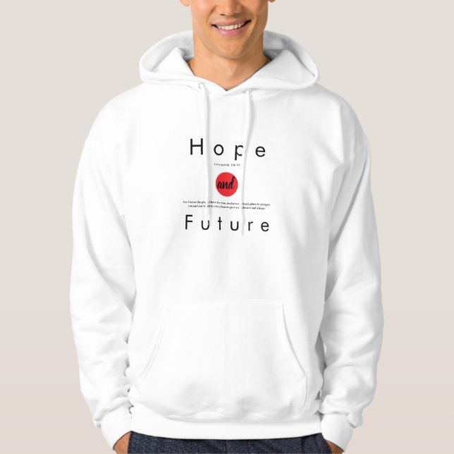 Hope and Future" Christian T-Shirt – Jeremiah 29:1 Hoodie (Framsida)