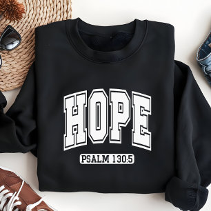 Hope, Bible Verse Sweatshirt T Shirt