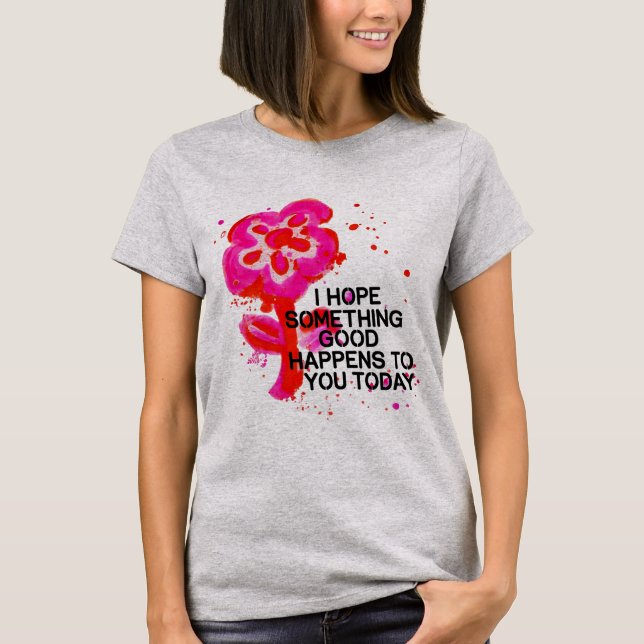 Hope Blommar Idag T-shirt 🌼✨ (Framsida)