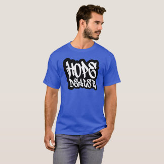 "Hope Dealer" T-Shirt