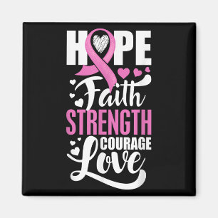 Hope Faith Strength Courage Kärlek Breast Cancer A Magnet