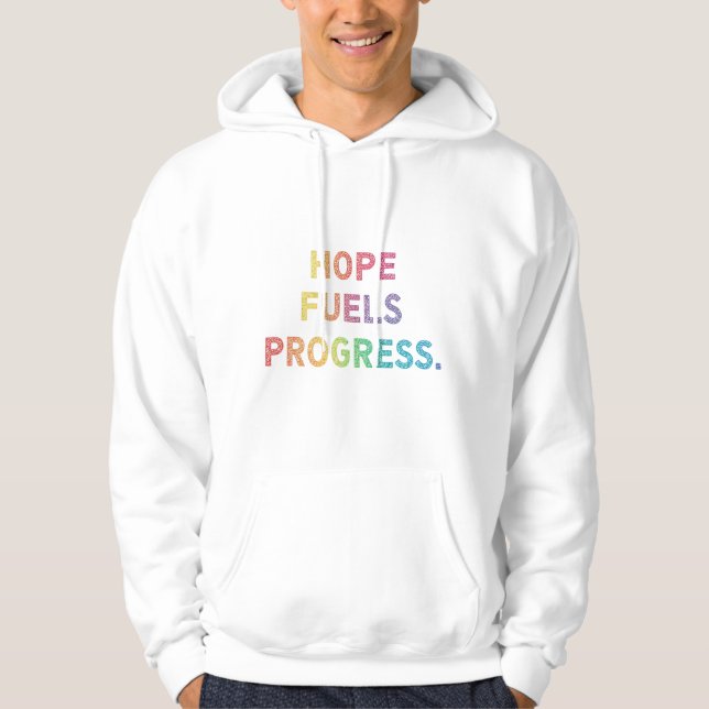 Hope Fuels Progress Hoodie (Framsida)