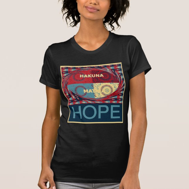 Hope Hakunamatata Loely Inspirational Edgy vektor Tee Shirt (Framsida)