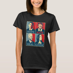 Hope Hate Heal Grow T Shirt