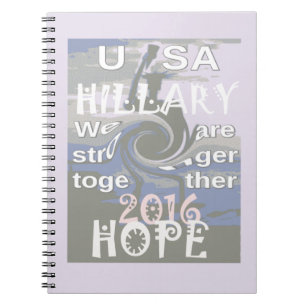 Hope Hillary USA, vi är starkare tillsammans Anteckningsbok Med Spiral