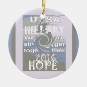 Hope Hillary USA, vi är starkare tillsammans Julgransprydnad Keramik