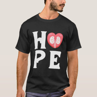 Hope Kidney Nephrolog Nephrology Nurse Dialysis T Shirt