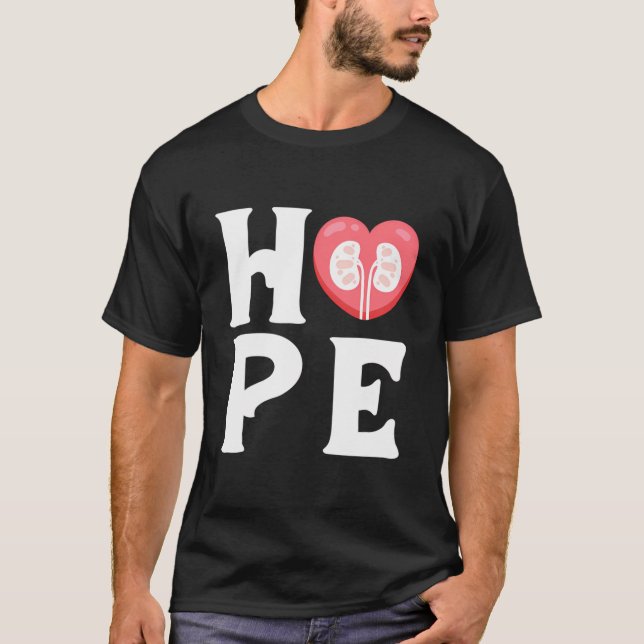 Hope Kidney Nephrolog Nephrology Nurse Dialysis T Shirt (Framsida)