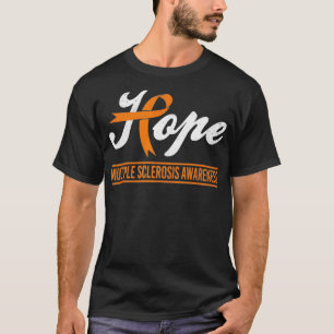 Hope Många Sclerosis MS Awareness Month Orange T Shirt
