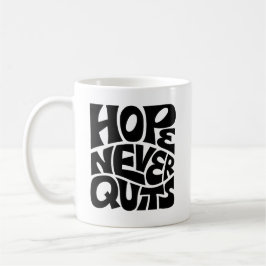 Hope Never Quits Inspirational Typography Design Kaffemugg