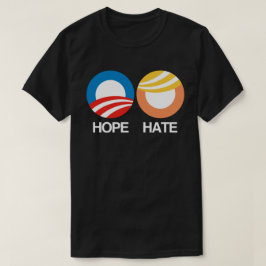 HOPE (Obama) vs. HATE (Trump) T Shirt