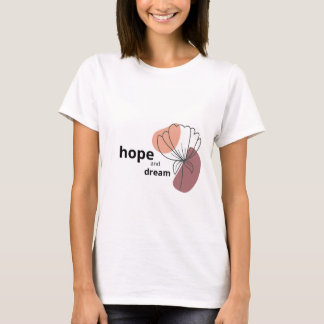 Hope och Dream T Shirt