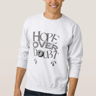 Hope Over Doubt Sweatshirt