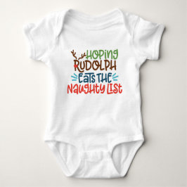 Hope Rudolph Eats the Naughty List Baby Bodydräkt T Shirt