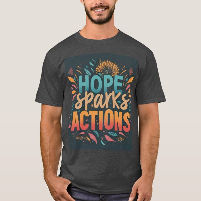 Hope Sparks Action T Shirt (Framsida)
