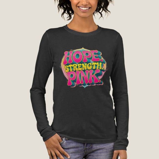 "Hope. Strength. Pink." Breast Cancer Awareness T Shirt (Framsida)