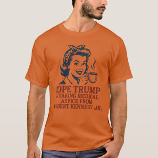 Hope Trump tar läkarråd från Robert Ke T Shirt