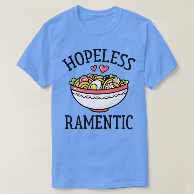 Hopeless Ramentic   (3)  T Shirt (Design framsida)