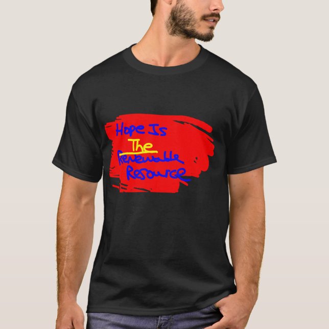 Hopp är DEN förnybara resursen T Shirt (Framsida)