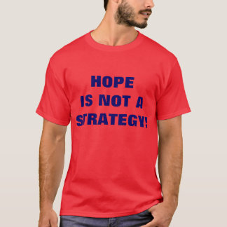 HOPP ÄR INTE EN STRATEGI! T-SHIRT