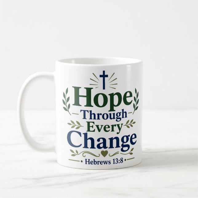 Hopp Genom Varje Förändring Andlig Hopp Citat Kaffemugg (Vänster)