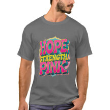 "Hopp. Styrka. Rosa." BröstcancerT-Shirt