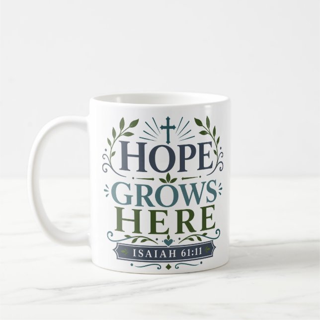 Hopp Växer Här Andlig Inspirerande Citat Kaffemugg (Vänster)