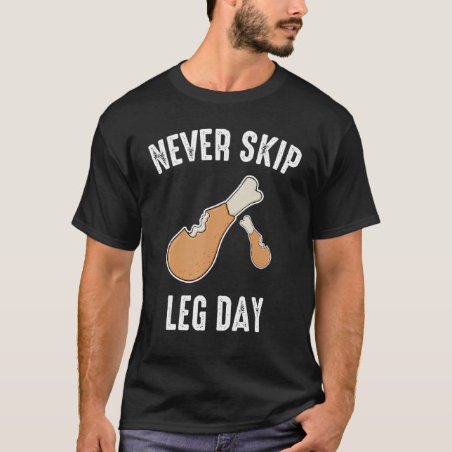 Hoppa aldrig över blydagen för den torkade kycklin t shirt (Framsida)