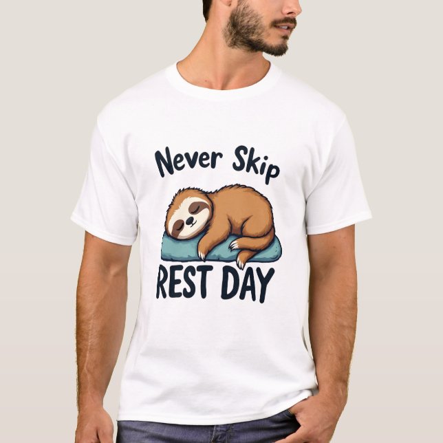 Hoppa aldrig över en rost Day Lazy Lazy T Shirt (Framsida)