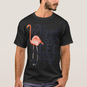 Hoppa aldrig över Leg Day Funny Flamingo Gym Worko T Shirt