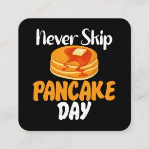 Hoppa aldrig över Pancake Day Fyrkantigt Visitkort