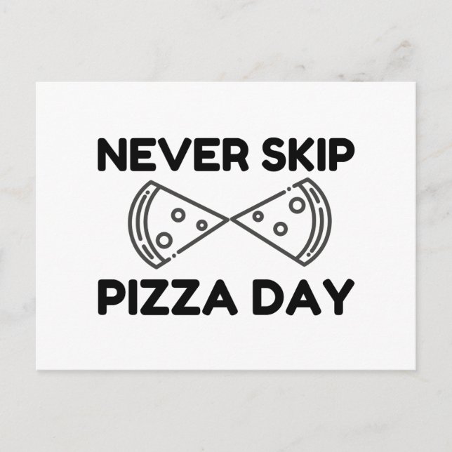 Hoppa aldrig över Pizza-dagen Vykort (Framsida)