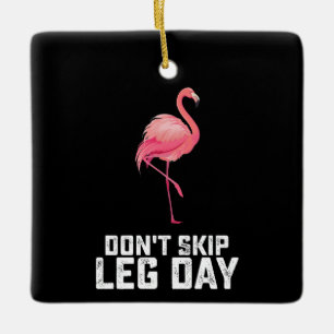 Hoppa inte över ben dagen Flamingo träning Gym Fit Julgransprydnad Keramik