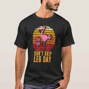 Hoppa inte över blydagen Bodybuilding Flamingo Ret T Shirt