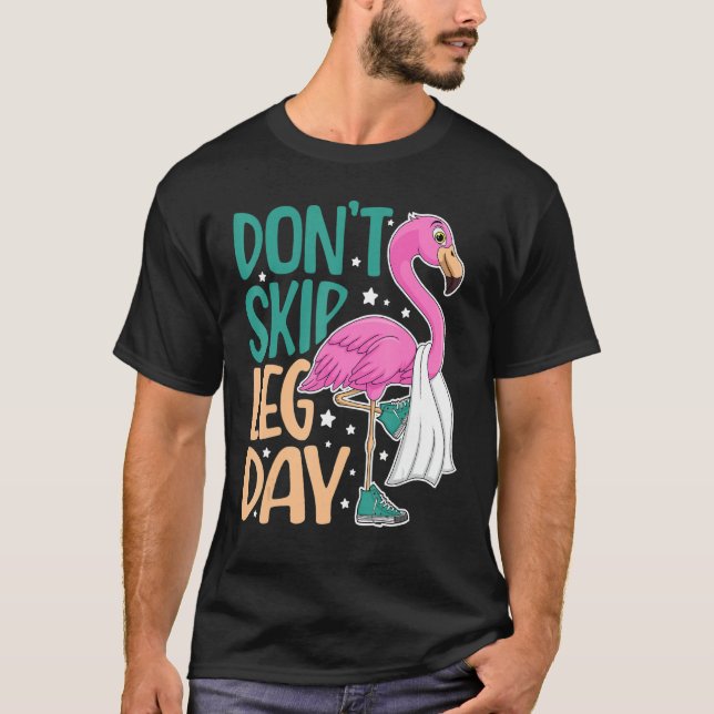 Hoppa inte över Leg Day Cute Flamingo Fitness Gym  T Shirt (Framsida)