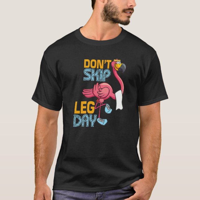 Hoppa inte över Leg Day Cute Flamingo Fitness Gym  T Shirt (Framsida)
