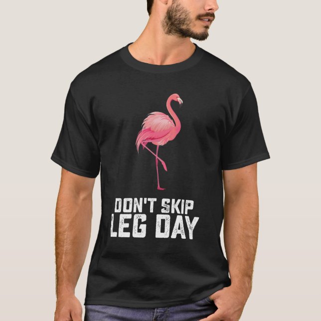 Hoppa inte över legdagen Flamingo Workout Gym Fitn T Shirt (Framsida)