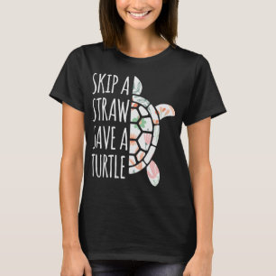 Hoppa över en stråle, Spara en turtle T Shirt