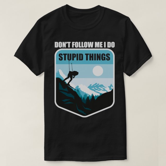 Hoppa över jag gör Stupid Sak T Shirt (Design framsida)