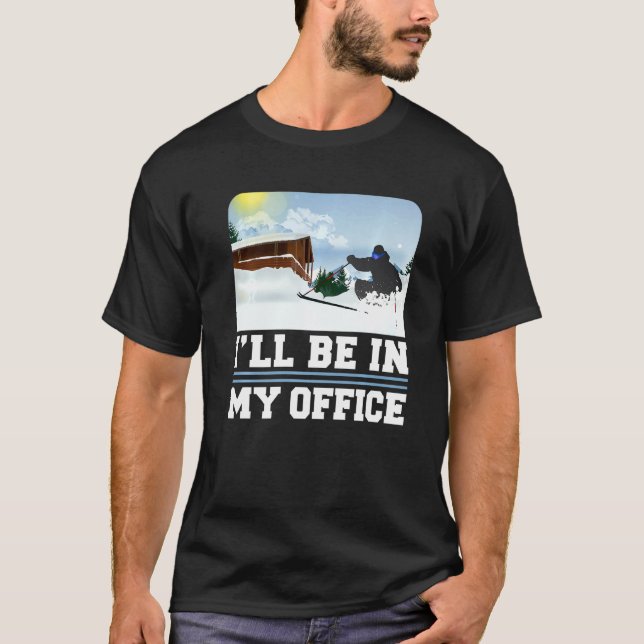 Hoppa över kommer att vara i mitt Office Skier Win T Shirt (Framsida)